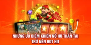 Nổ Hũ Thần Tài S666: Hành Trình Săn Tiền Thưởng Lớn Với May Mắn Tột Đỉnh